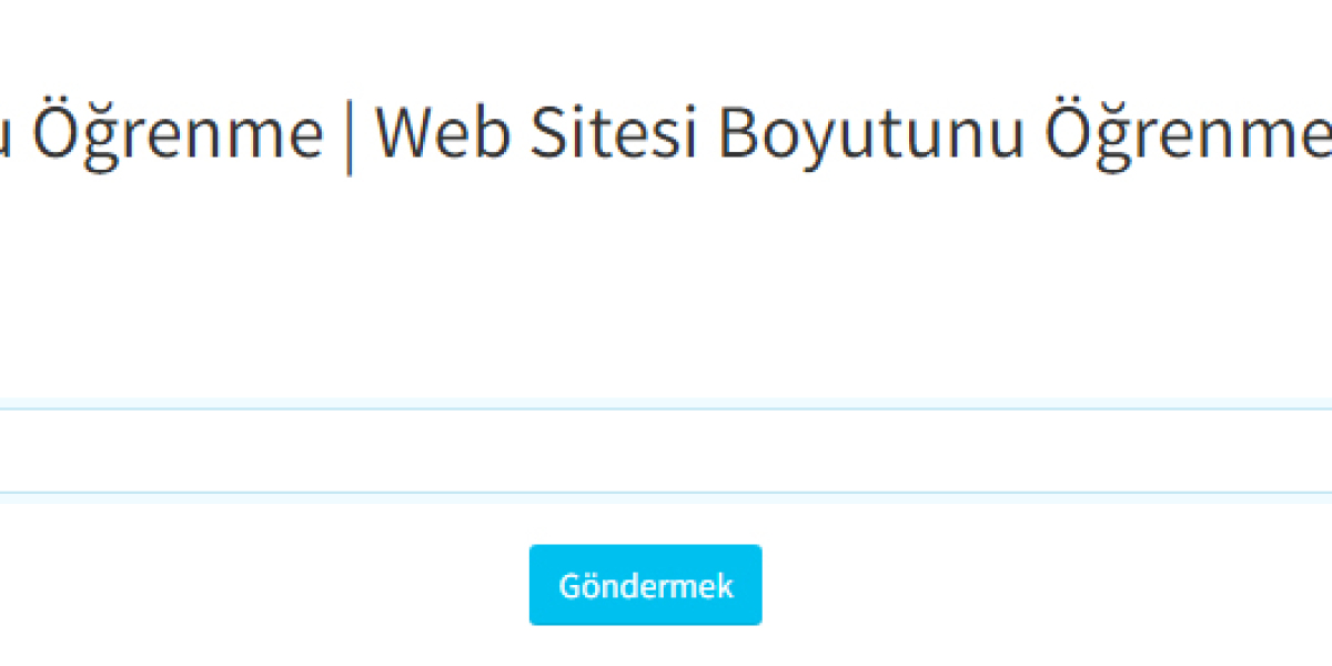 Site Boyutu Öğrenme | Web Sitesi Boyutunu Öğrenme | Site Boyutları