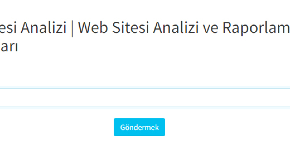 İnternet Sitesi Analizi | Web Sitesi Analizi ve Raporlama | Web Analiz Araçları